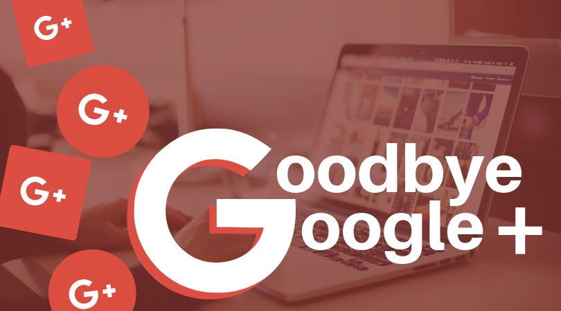 How Will the Google+ Shutdown Affect My Business?